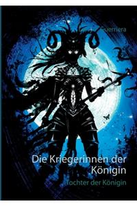 Die Kriegerinnen der Königin