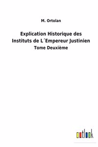 Explication Historique des Instituts de L´Empereur Justinien