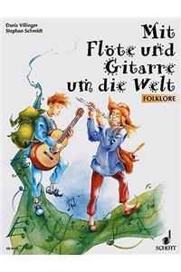 Mit Flote Und Gitarre Um die Welt: Folklore Fur Querflote Und Gitarre