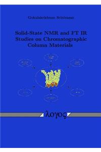 Solid-State NMR and FT IR Studies on Chromatographic Column Materials