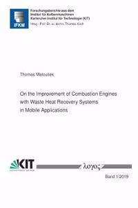 On the Improvement of Combustion Engines with Waste Heat Recovery Systems in Mobile Applications