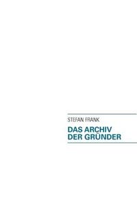 Das Archiv Der Gr Nder