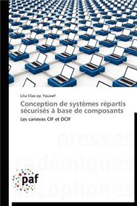 Conception de Systèmes Répartis Sécurisés À Base de Composants