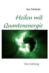 Heilen mit Quantenenergie