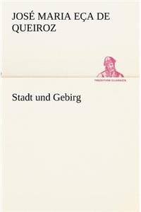 Stadt und Gebirg