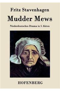 Mudder Mews