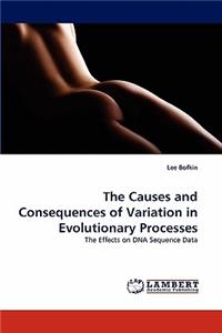 The Causes and Consequences of Variation in Evolutionary Processes