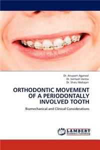 Orthodontic Movement of a Periodontally Involved Tooth