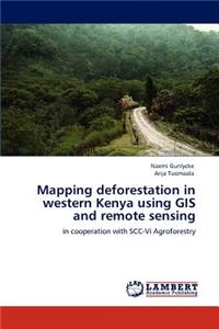Mapping Deforestation in Western Kenya Using GIS and Remote Sensing