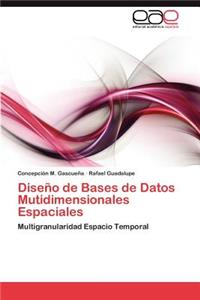 Diseño de Bases de Datos Mutidimensionales Espaciales
