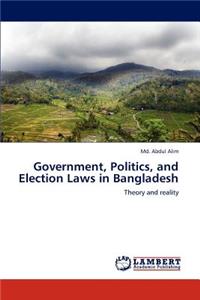 Government, Politics, and Election Laws in Bangladesh