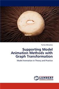 Supporting Model Animation Methods with Graph Transformation