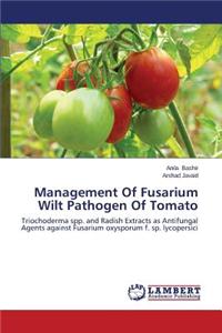 Management of Fusarium Wilt Pathogen of Tomato
