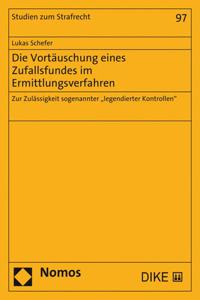 Die Vortauschung Eines Zufallsfundes Im Ermittlungsverfahren