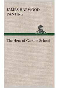 Hero of Garside School