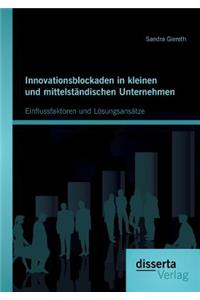 Innovationsblockaden in kleinen und mittelständischen Unternehmen