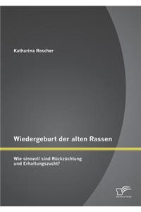 Wiedergeburt der alten Rassen