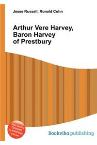 Arthur Vere Harvey, Baron Harvey of Prestbury