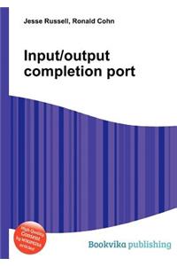 Input/Output Completion Port