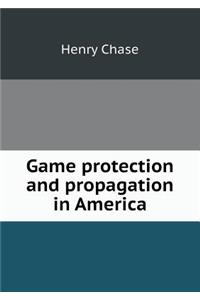 Game Protection and Propagation in America