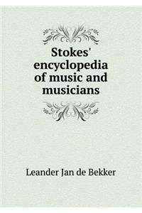 Stokes' Encyclopedia of Music and Musicians