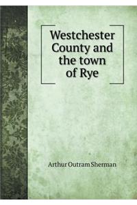 Westchester County and the town of Rye