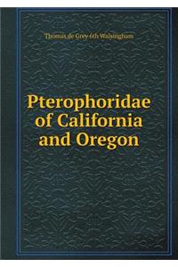 Pterophoridae of California and Oregon