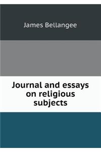 Journal and Essays on Religious Subjects