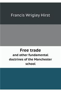 Free Trade and Other Fundamental Doctrines of the Manchester School