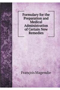 Formulary for the Preparation and Medical Administration of Certain New Remedies