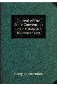 Journal of the State Convention Held in Milledgeville, in December, 1850