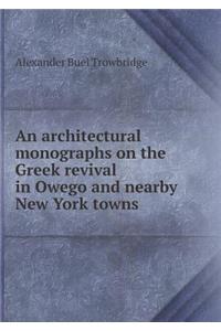 An Architectural Monographs on the Greek Revival in Owego and Nearby New York Towns