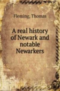 real history of Newark and notable Newarkers