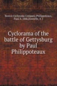 Cyclorama of the battle of Gettysburg by Paul Philippoteaux