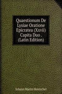 Quaestionum De Lysiae Oratione Epicratea (Xxvii) Capita Duo . (Latin Edition)