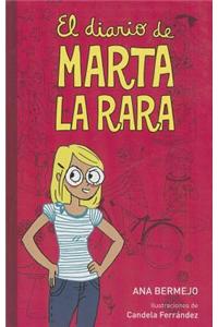 El Diario de Marta la Rara = The Diary of Martha the Weird