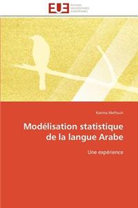 Mod?lisation Statistique de la Langue Arabe