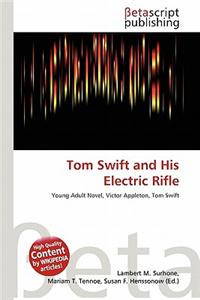 Tom Swift and His Electric Rifle