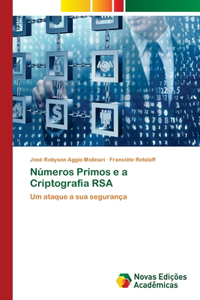 Números Primos e a Criptografia RSA