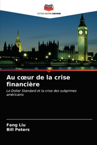 Au coeur de la crise financière