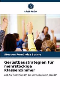 Gerüstbaustrategien für mehrstöckige Klassenzimmer