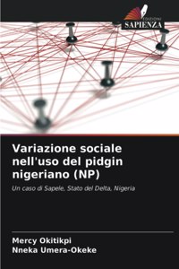 Variazione sociale nell'uso del pidgin nigeriano (NP)
