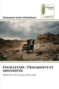 Feuilleton: Fragments et sinuosités