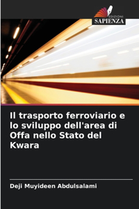 trasporto ferroviario e lo sviluppo dell'area di Offa nello Stato del Kwara