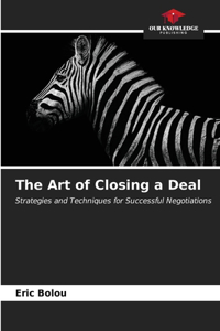 Art of Closing a Deal