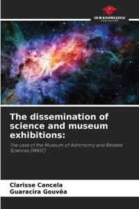 dissemination of science and museum exhibitions