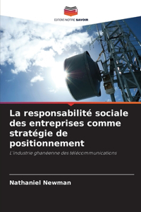 responsabilité sociale des entreprises comme stratégie de positionnement