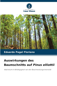 Auswirkungen des Baumschnitts auf Pinus elliottii