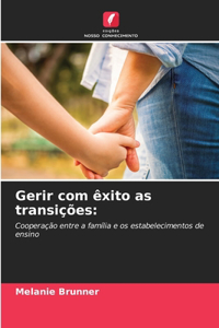 Gerir com êxito as transições