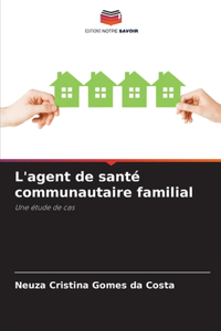 L'agent de santé communautaire familial